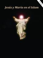 Jesús y María en el Islam.jpg